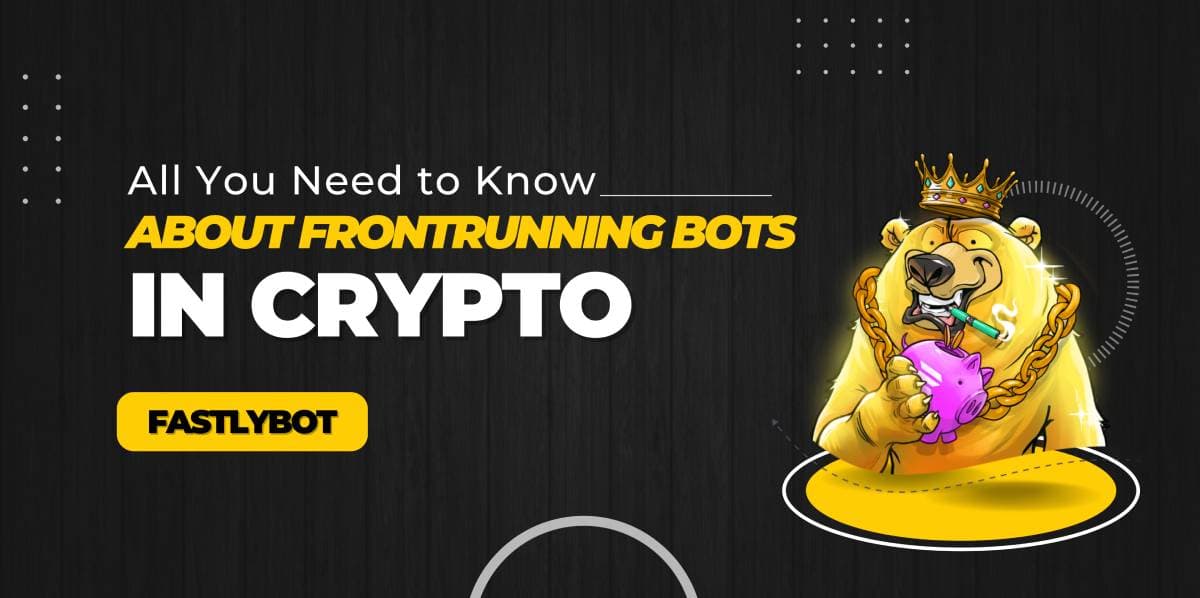 all you need to know about frontrunning bot