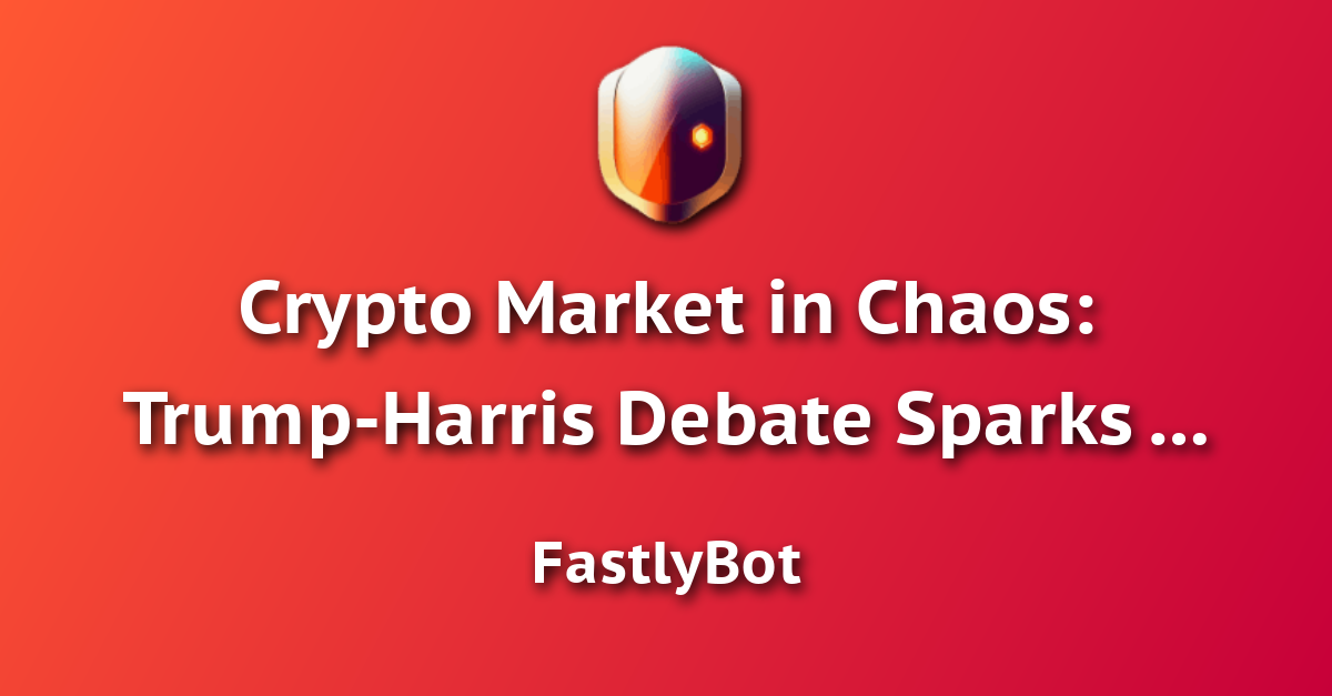 Navigating the Crypto Market: Uncertainty Surrounds Trump-Harris Debate